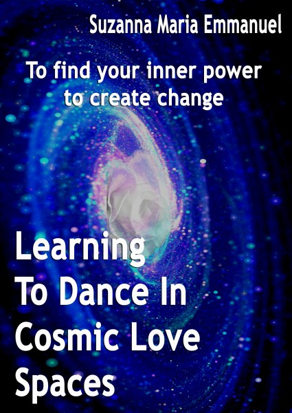 Learning To Dance In Cosmic Love Spaces EBOOK By AMMORAH